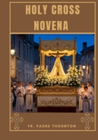 Holy Cross Novena B0FNRP26ND Book Cover