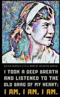 Sylvia Plath's Little Book of Selected Quotes: on Love, Life, and Poetry null Book Cover