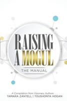 Raising a Mogul: The Manual 1733174109 Book Cover