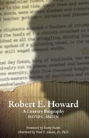 Robert E. Howard: A Literary Biography 1683900979 Book Cover
