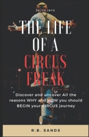 The Life of a Circus Freak: For personal health benifits and happiness B0CTGMFGR5 Book Cover