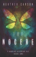 The Nocere: A Haunting Dystopian Tale Book 1 B08846SWL8 Book Cover