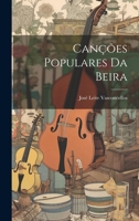 Canções Populares da Beira 1021964905 Book Cover