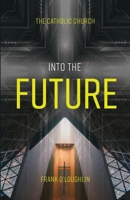 Into the Future 1922589527 Book Cover