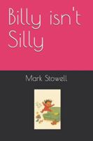 Billy isn't Silly B0FX9BT3M3 Book Cover
