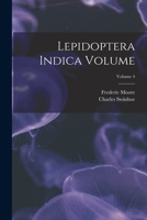 Lepidoptera indica Volume vol. 4 - Primary Source Edition 1016874162 Book Cover