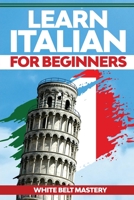 Learn Italian For Beginners: Illustrated step by step guide for complete beginners to understand Italian language from scratch 1955786313 Book Cover