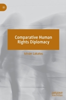 Comparative Human Rights Diplomacy 3030970949 Book Cover