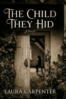 THE CHILD THEY HID B0GBDDTTCD Book Cover