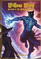 Willow Wisp: Chronicle 8 - The Midnight Mage (Willow Wisp: Chronicles) B0DSJMS8KR Book Cover