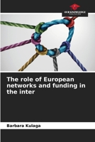 The role of European networks and funding in the inter 6207438523 Book Cover