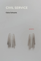 Civil Service: Poems 1644450941 Book Cover