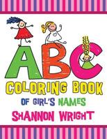 ABC Coloring Book Of Girl's Names 1628846828 Book Cover