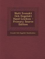Nutt Svenskt Och Engelskt Hand-Lexikon 102274657X Book Cover