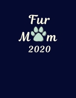 Fur Mum 2020: Dog Lovers Diary: Week Per View Planner: Paperback Notebook Style Blue 1676669426 Book Cover