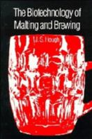 The Biotechnology of Malting and Brewing (Cambridge Studies in Biotechnology) 0521395534 Book Cover