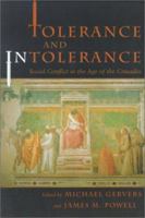 Tolerance and Intolerance: Social Conflict in the Age of the Crusades (Medieval Studies (Syracuse, N.Y.).) 0815628692 Book Cover