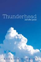 Thunderhead: And Other Poems 1491852968 Book Cover