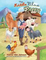 The Little Blue Piggy 1728878829 Book Cover