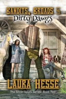 Bandits, Broads, & Dirty Dawgs: The Silver Spurs Series: Book Two 1999077474 Book Cover