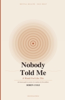 Nobody Told Me It Would Feel Like This: How to Understand Your Anxiety, Stop the Spiral, and Actually Feel Better B0H21Y15TP Book Cover