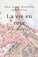 La Vie En Rose 1717785549 Book Cover