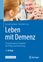 Leben mit Demenz: Praxisbezogener Ratgeber für Pflege und Betreuung 366258266X Book Cover