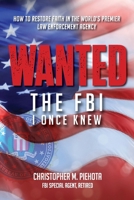 Wanted: The FBI I Once Knew 1963701062 Book Cover