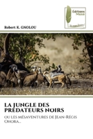 La Jungle Des Predateurs Noirs 6204972901 Book Cover