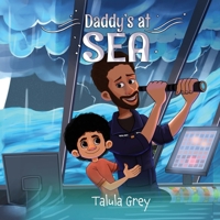 Daddy's at Sea: With the Royal Navy 1068507829 Book Cover