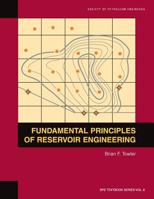Fundamental Principles of Reservoir Engineering 1555630928 Book Cover