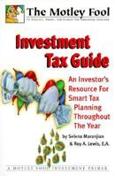 Motley Fool Investment Tax Guide : An Investor's Resource for Smart Tax Planning Throughout the Year 1892547023 Book Cover