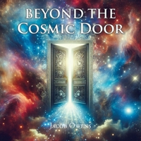 Beyond the Cosmic Door B0DZ8M916T Book Cover