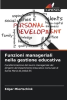 Funzioni manageriali nella gestione educativa (Italian Edition) 6208634229 Book Cover