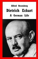 Dietrich Eckart: A German Life 1530966620 Book Cover