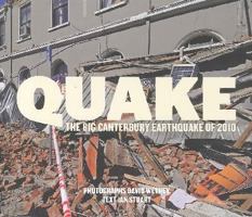 Quake: The Big Canterbury Earthquake of 2010 1869509153 Book Cover