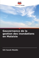 Gouvernance de la gestion des inondations en Malaisie (French Edition) 6207980379 Book Cover