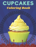 Cupcakes Coloring Book: Cupcakes Coloring Book for kids all ages. B09BGF6RLL Book Cover