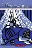 The Movement of Bones 1419655698 Book Cover