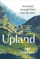 Upland: A Journey Through Time and the Hills 1780279795 Book Cover