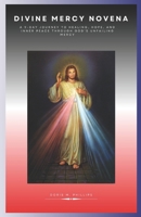 Divine Mercy Novena: A 9-Day Journey to Healing, Hope, and Inner Peace Through God’s Unfailing Mercy B0GVFG8ZQZ Book Cover