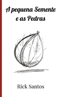 A pequena Semente e as Pedras (Portuguese Edition) 3384524608 Book Cover