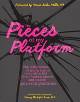 The Pieces of My Platform 0999183737 Book Cover