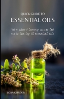 Quick Guide to Essential Oils: How skin and tummy issues led me to the top 10 essential oils B0CR7LVV9B Book Cover