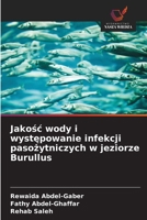 Jakosc wody i wystepowanie infekcji pasozytniczych w jeziorze Burullus (Polish Edition) 6209364063 Book Cover