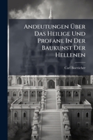 Andeutungen Über Das Heilige Und Profane In Der Baukunst Der Hellenen 1179121775 Book Cover