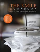 The Eagle Cookbook: Recipes from the original gastropub 1906650055 Book Cover