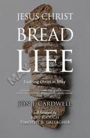 Jesus Christ, the Bread of Life: Daily Meditations for May 1093761776 Book Cover