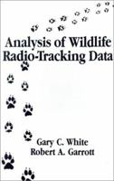 Analysis of Wildlife Radio-Tracking Data 0127467254 Book Cover