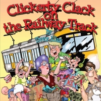 Clickerty Clack on the Railway Track 0645809845 Book Cover